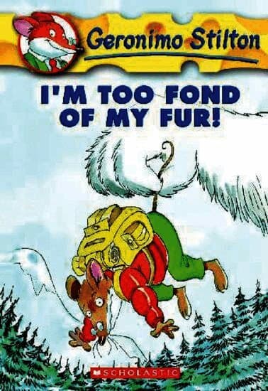 I'M Too Fond of My Fur! (Geronimo Stilton #4)