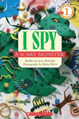 I Spy A Scary Monster (scholastic Reader, Level 1)