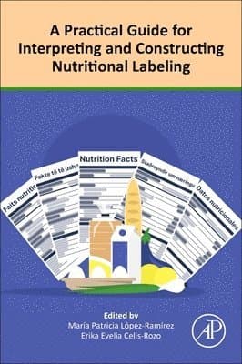 A Practical Guide for Interpreting and Constructing Nutritional Labeling