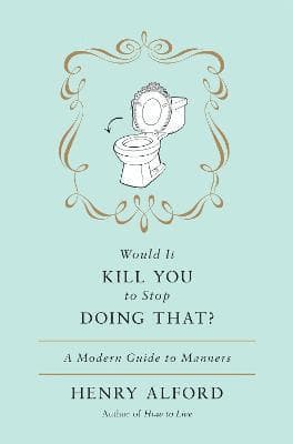 Would It Kill You To Stop Doing That