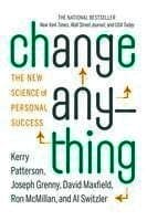 Change Anything: The New Science of Personal Success
