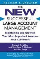 The New Successful Large Account Management: Maintaining and Growing Your Most Important Assets -- Your Customers