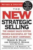 The New Strategic Selling: The Unique Sales System Proven Successful by the World's Best Companies