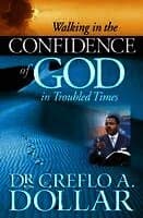 Walking in the Confidence of God in Troubled Times
