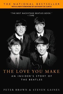 The Love You Make: An Insider's Story of the Beatles