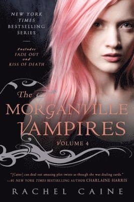 The Morganville Vampires: Fade Out and Kiss of Death