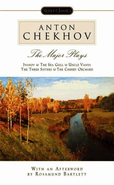 Anton Chekhov: The Major Plays