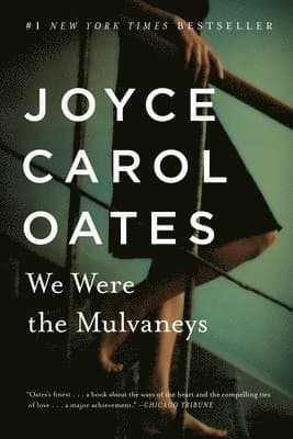 Omslag till boken We Were the Mulvaneys av Joyce Carol Oates