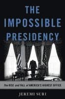 Impossible Presidency