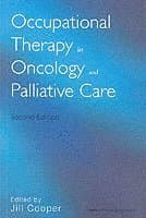 Occupational Therapy in Oncology and Palliative Care