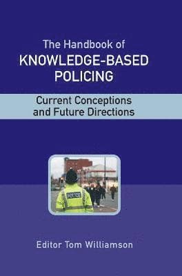 Handbook of Knowledge-Based Policing
