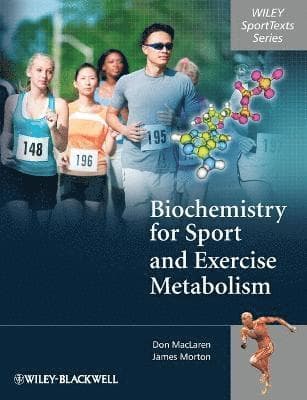 Biochemistry for Sport and Exercise Metabolism