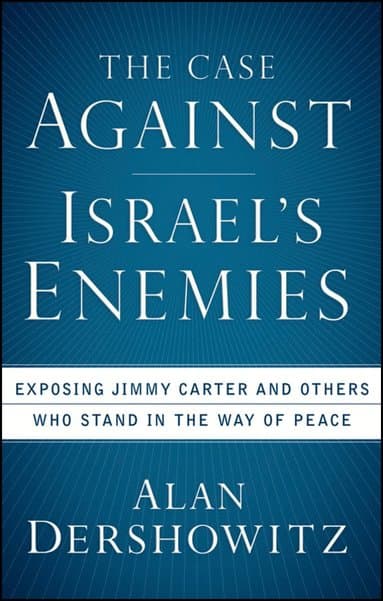 Case Against Israel's Enemies