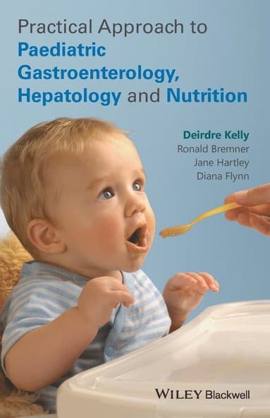 Practical Approach to Paediatric Gastroenterology, Hepatology and Nutrition
