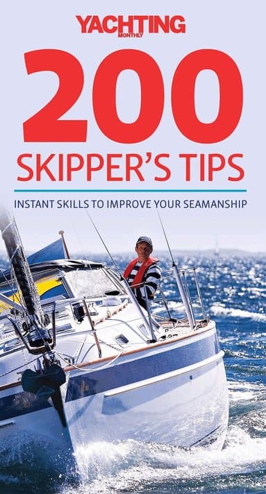 Yachting Monthly 200 Skipper's Tips