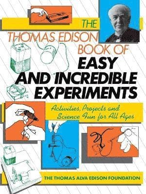 Thomas Edison Book of Easy and Incredible Experiments