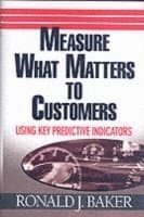 Measure What Matters to Customers