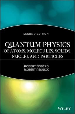 Quantum Physics of Atoms, Solids, Molecules, Nuclei and Particles 2e