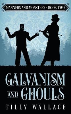 Galvanism and Ghouls