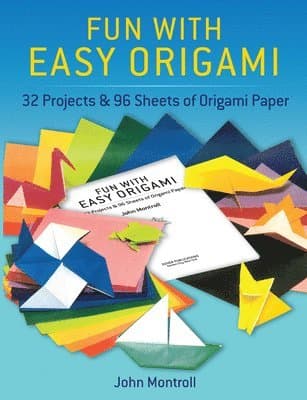 Fun with Easy Origami: 32 Projects and 96 Sheets of Origami Paper
