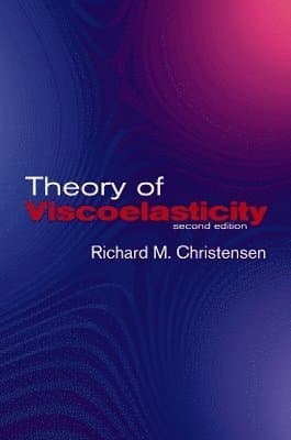 Theory of Viscoelasticity: Second Edition