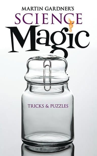 Martin Gardner's Science Magic