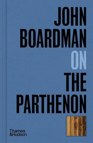 John Boardman on the Parthenon