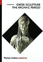 Greek Sculpture: The Archaic Period