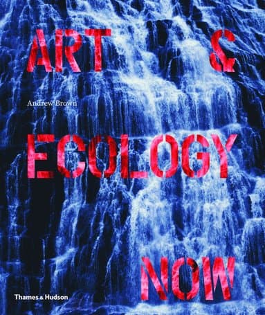Art & Ecology Now