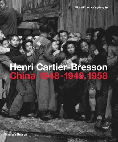 Henri Cartier-Bresson: China 1948-1949, 1958