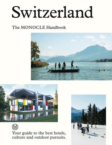 Switzerland: The Monocle Handbook