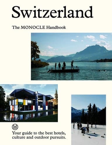 Switzerland: The Monocle Handbook