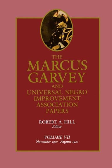 Marcus Garvey and Universal Negro Improvement Association Papers, Vol. VII