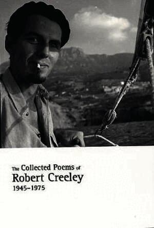 Collected Poems of Robert Creeley, 1945-1975