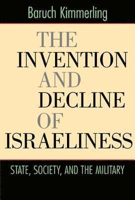 Invention and Decline of Israeliness