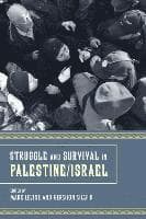 Struggle and Survival in Palestine/Israel