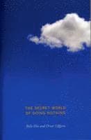 Secret World of Doing Nothing