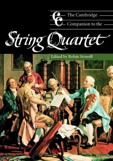The Cambridge Companion to the String Quartet