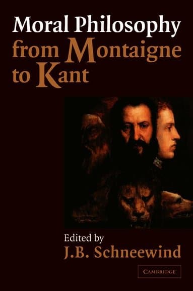 Moral Philosophy from Montaigne to Kant