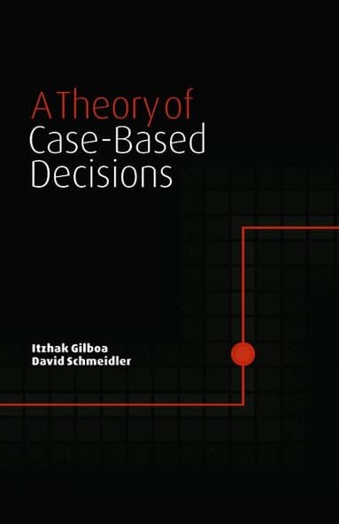 A Theory of Case-Based Decisions