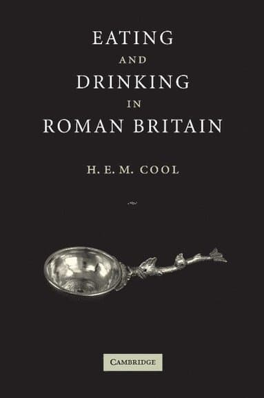 Eating and Drinking in Roman Britain