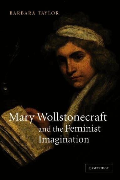 Mary Wollstonecraft and the Feminist Imagination