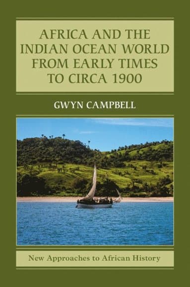 Africa and the Indian Ocean World from Early Times to Circa 1900
