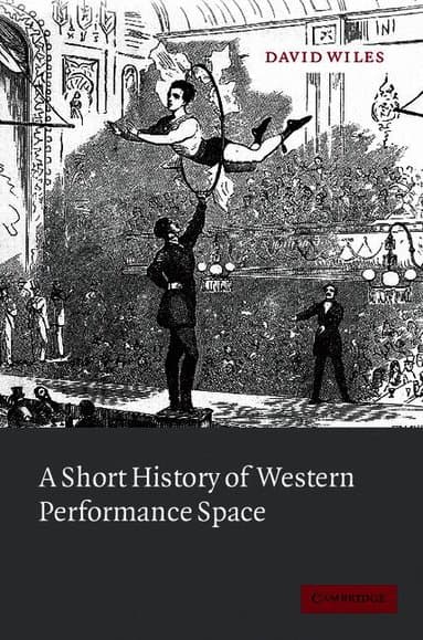 A Short History of Western Performance Space