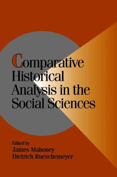 Comparative Historical Analysis in the Social Sciences