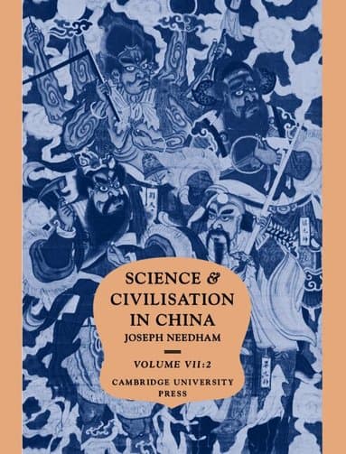 Science and Civilisation in China: Volume 7, The Social Background, Part 2, General Conclusions and Reflections