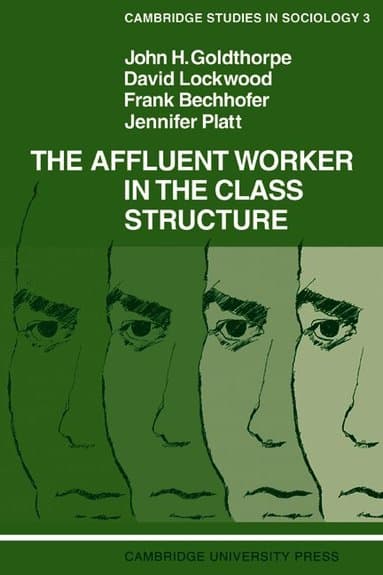 The Affluent Worker in the Class Structure