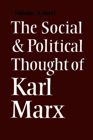 The Social and Political Thought of Karl Marx