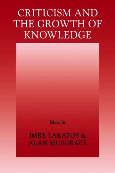 Criticism and the Growth of Knowledge: Volume 4