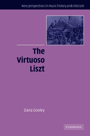 The Virtuoso Liszt